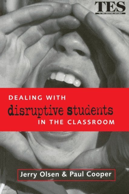 Jerry Olsen, Paul Cooper - Dealing with Disruptive Students in the Classroom, E-bok