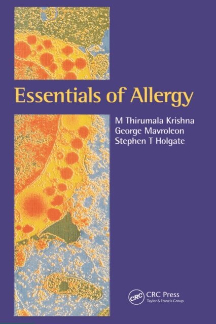 Stephen T Holgate, George Mavroleon, M Thirumala Krishna - Essentials of Allergy, E-bok