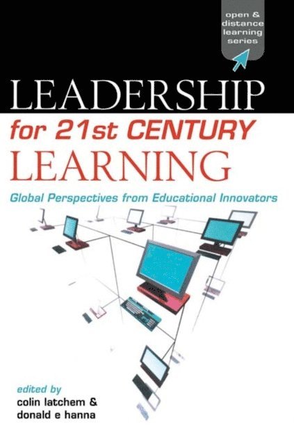 Donald E. Hanna, Colin Latchem - Leadership for 21st Century Learning, E-bok