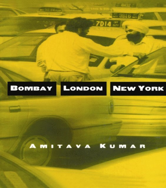 Amitava Kumar - Bombay--London--New York, E-bok
