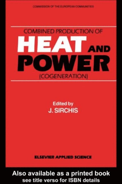 J. Sirchis - Combined Production of Heat and Power, E-bok
