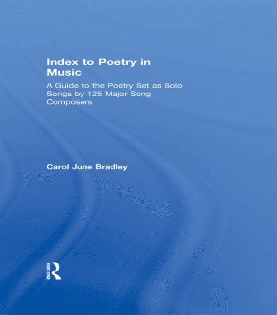 Carol June Bradley - Index to Poetry in Music, E-bok