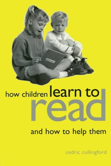 Cedric Cullingford - How Children Learn to Read and How to Help Them, E-bok
