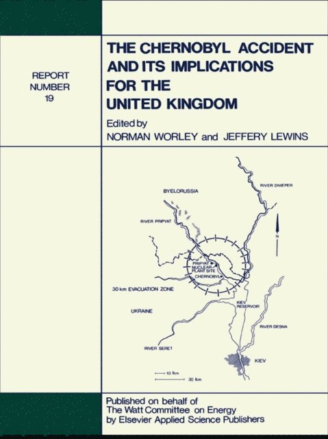 J. Lewins, N. Worley - Chernobyl Accident and its Implications for the United Kingdom, E-bok