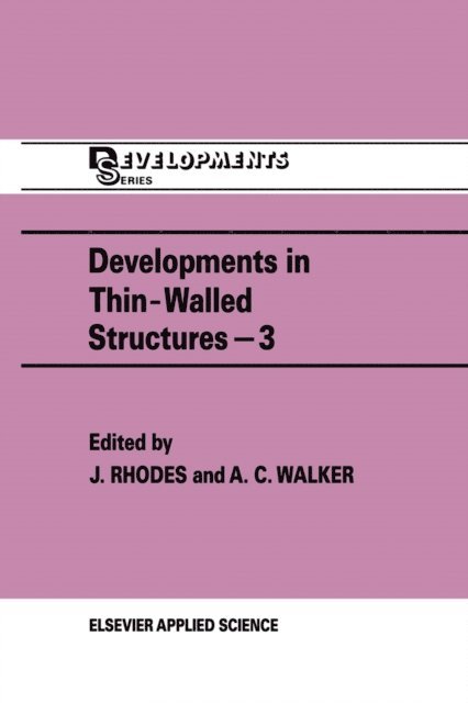 A.C. Walker, J. Rhodes - Developments in Thin-Walled Structures - 3, E-bok