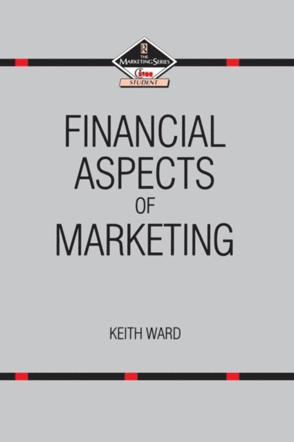 Keith Ward - Financial Aspects of Marketing, E-bok