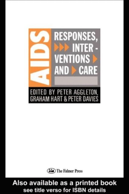 Graham Hart, Peter Davies, Peter Aggleton - AIDS: Responses, Interventions and Care, E-bok