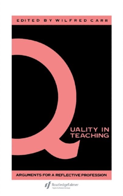 Wilfred Carr - Quality In Teaching, E-bok