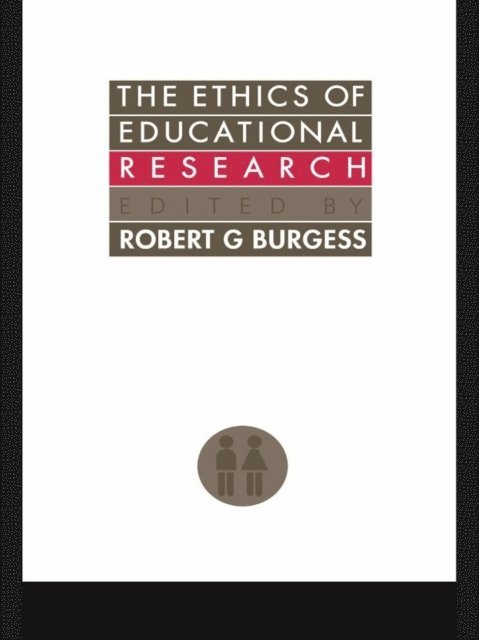 Robert G. Burgess - Ethics Of Educational Research, E-bok