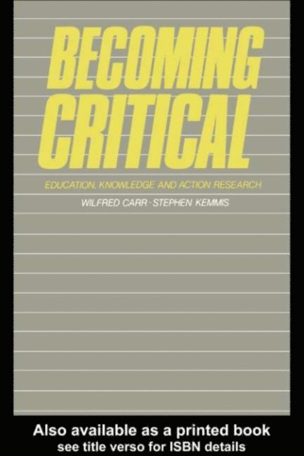Stephen Kemmis, Wilfred Carr - Becoming Critical, E-bok
