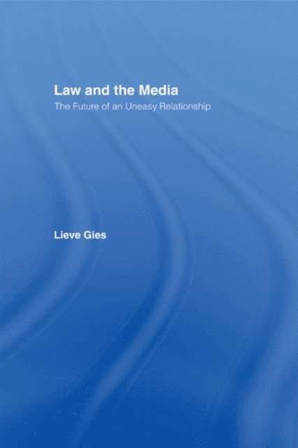 Lieve Gies - Law and the Media, E-bok