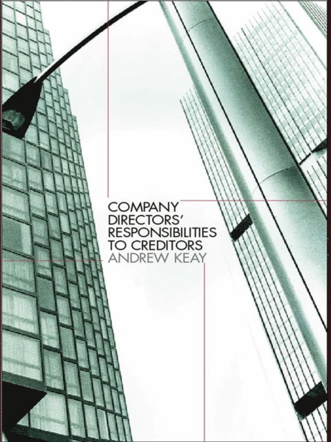 Andrew Keay - Company Directors' Responsibilities to Creditors, E-bok