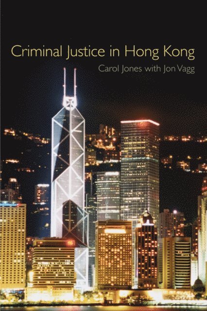 Jon Vagg, Carol Jones - Criminal Justice in Hong Kong, E-bok