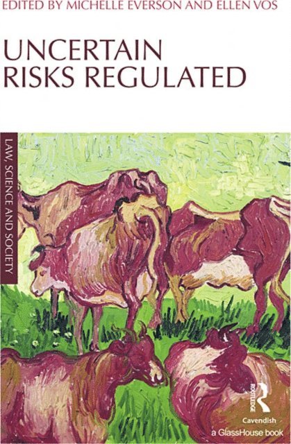 Michelle Everson, Ellen Vos - Uncertain Risks Regulated, E-bok