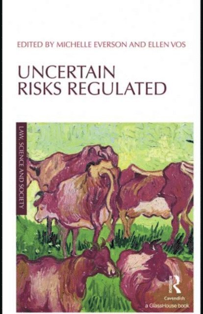 Michelle Everson, Ellen Vos - Uncertain Risks Regulated, E-bok