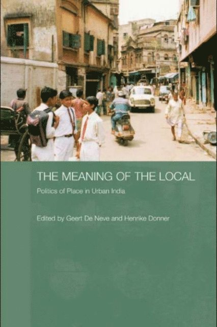 Henrike Donner, Geert de Neve - Meaning of the Local, E-bok