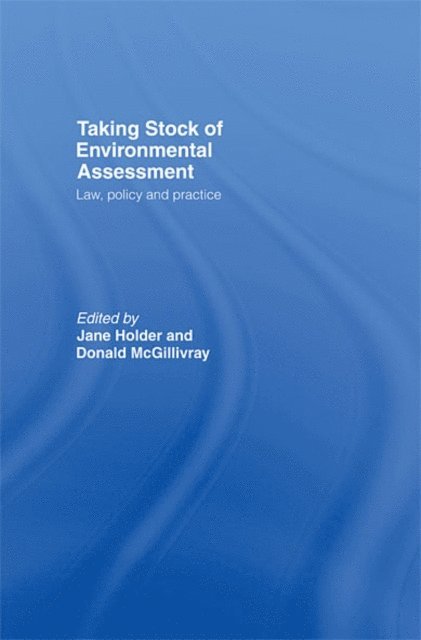 Donald McGillivray, Jane Holder - Taking Stock of Environmental Assessment, E-bok