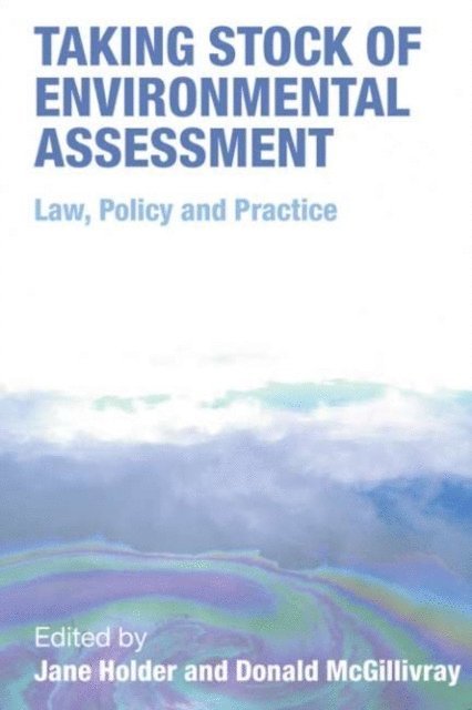 Donald McGillivray, Jane Holder - Taking Stock of Environmental Assessment, E-bok