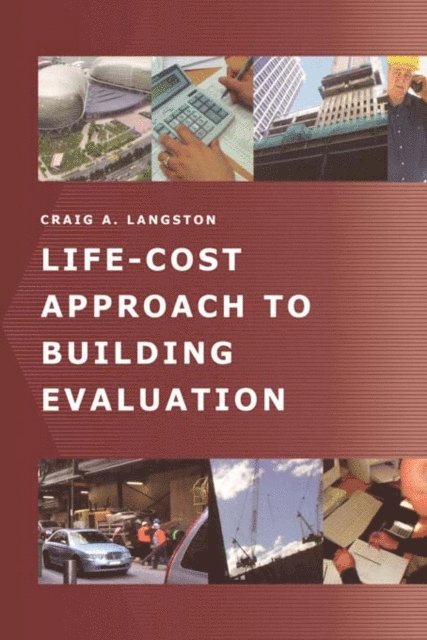 Craig Langston - Life-Cost Approach to Building Evaluation, E-bok