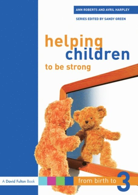 Avril Harpley, Ann Roberts - Helping Children to be Strong, E-bok