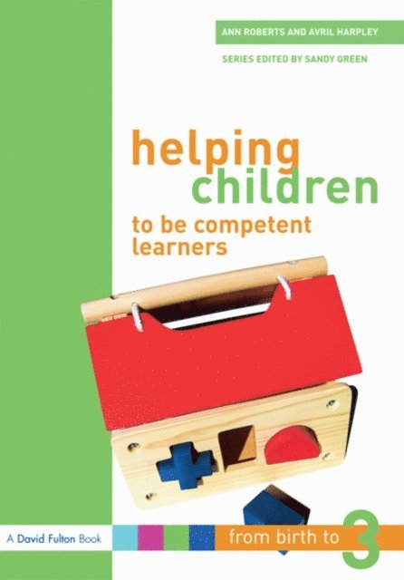 Avril Harpley, Ann Roberts - Helping Children to be Competent Learners, E-bok
