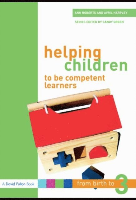 Avril Harpley, Ann Roberts - Helping Children to be Competent Learners, E-bok