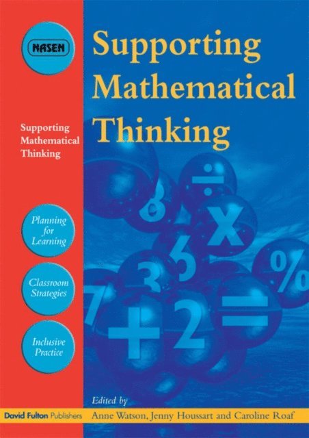 Caroline Roaf, Jenny Houssart, Anne Watson - Supporting Mathematical Thinking, E-bok