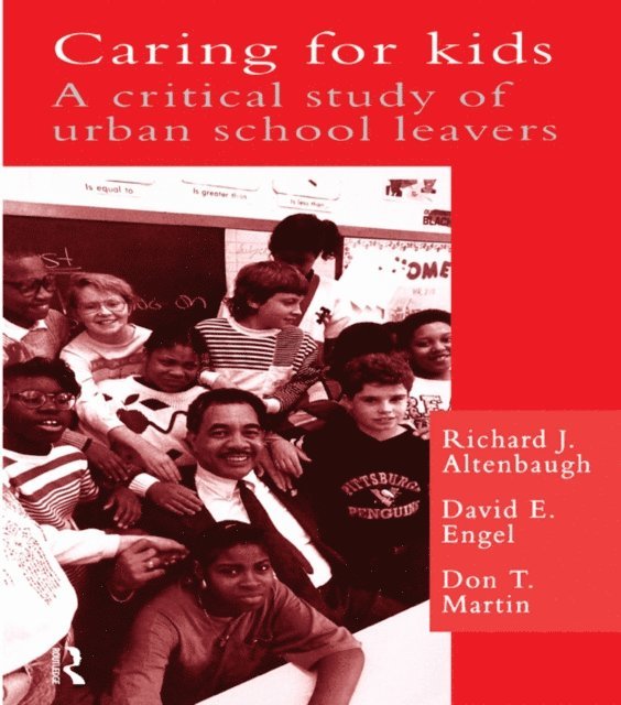 Don T. Martin, David E. Engel, Richard J. Altenbaugh, Rodney R Cocking - Caring For Kids, E-bok