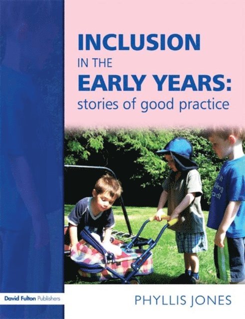 Phyllis Jones - Inclusive Pedagogy in the Early Years, E-bok