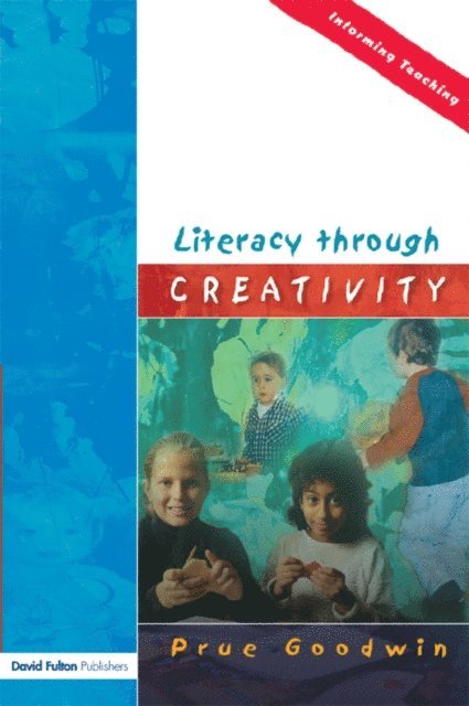 Prue Goodwin - Literacy through Creativity, E-bok