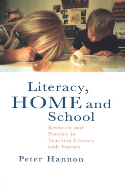 Peter Hannon - Literacy, Home and School, E-bok