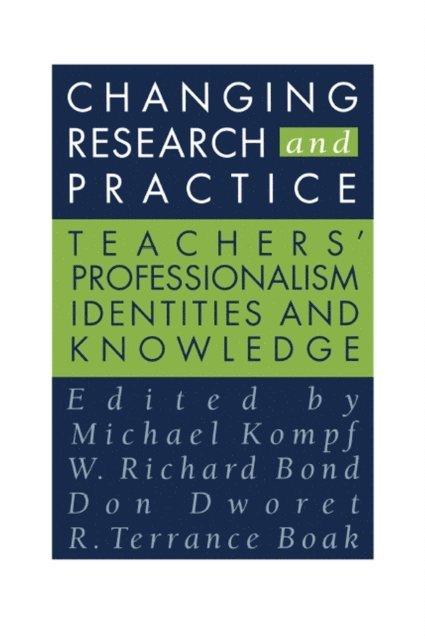 Michael Kompf, Don Dworet, Richard Bond, Terence Boak - Changing Research and Practice, E-bok