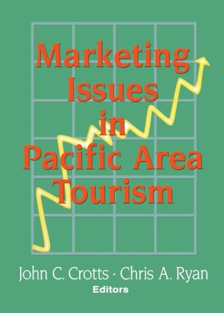 John C Crotts, Chris Ryan - Marketing Issues in Pacific Area Tourism, E-bok