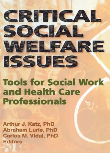 Carlos Vidal, Abraham Lurie, Arthur J Katz - Critical Social Welfare Issues, E-bok. Tillgänglighet: Lägg i varukorg