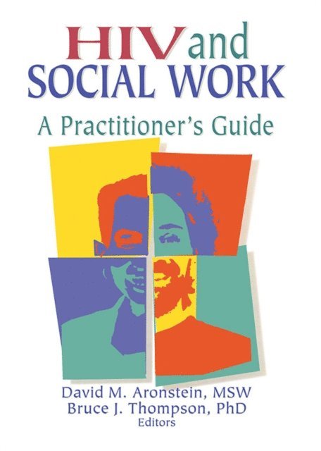 Bruce J Thompson, David M Aronstein, R Dennis Shelby - HIV and Social Work, E-bok