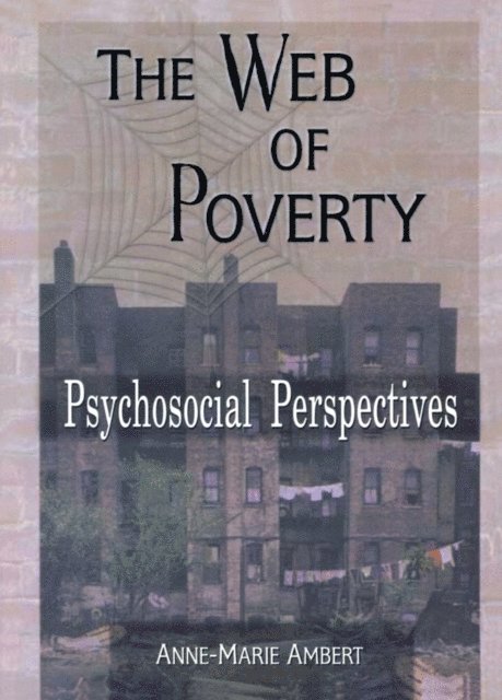 Anne Marie Ambert, Terry S Trepper - Web of Poverty, E-bok