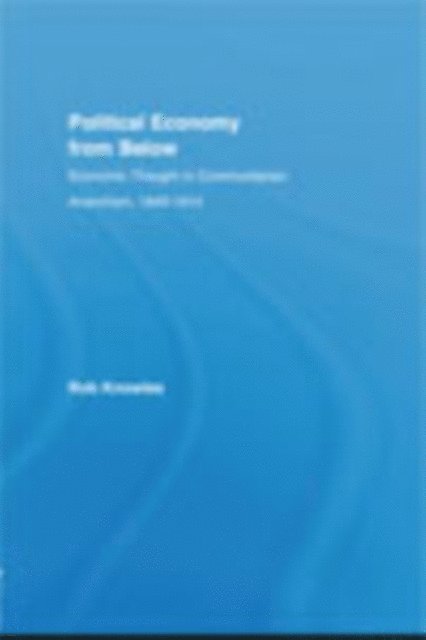Rob Knowles - Political Economy from Below, E-bok
