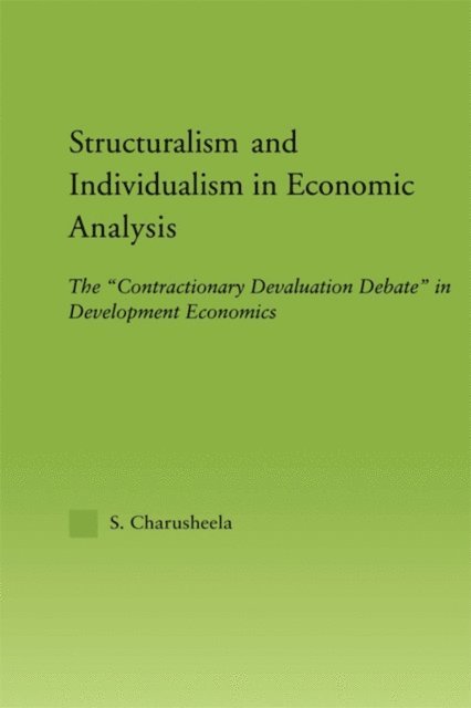 S. Charusheela - Structuralism and Individualism in Economic Analysis, E-bok