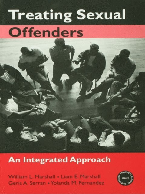 Yolanda M. Fernandez, Geris A. Serran, Liam E. Marshall, William L. Marshall - Treating Sexual Offenders, E-bok