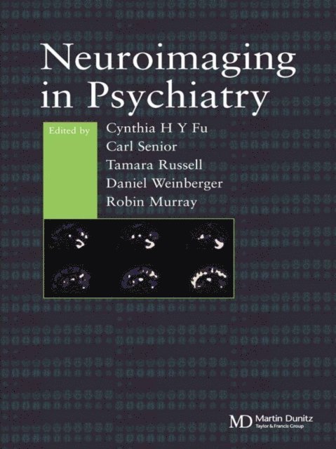 Robin Murray, Daniel R. Weinberger, Tamara Russell, Carl Senior, Cynthia H. Y. Fu - Neuroimaging in Psychiatry, E-bok