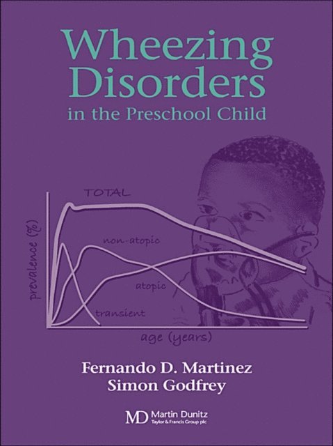 Simon Godfrey, Fernando D. Martinez - Wheezing Disorders in the Pre-School Child, E-bok