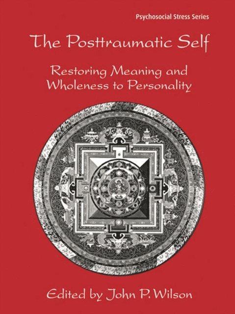 John P. Wilson - Posttraumatic Self, E-bok