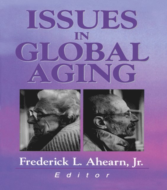 Frederick L Ahearn Jr - Issues in Global Aging, E-bok