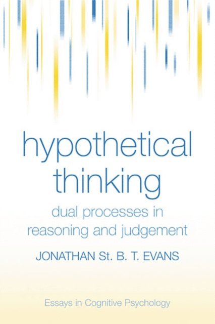Jonathan St. B. T. Evans - Hypothetical Thinking, E-bok