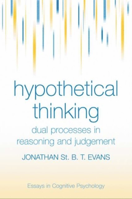 Jonathan St. B. T. Evans - Hypothetical Thinking, E-bok