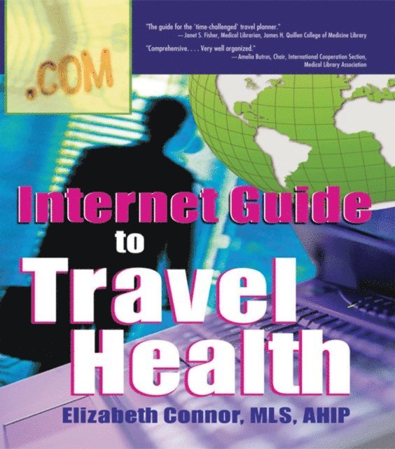 Elizabeth Connor - Internet Guide to Travel Health, E-bok