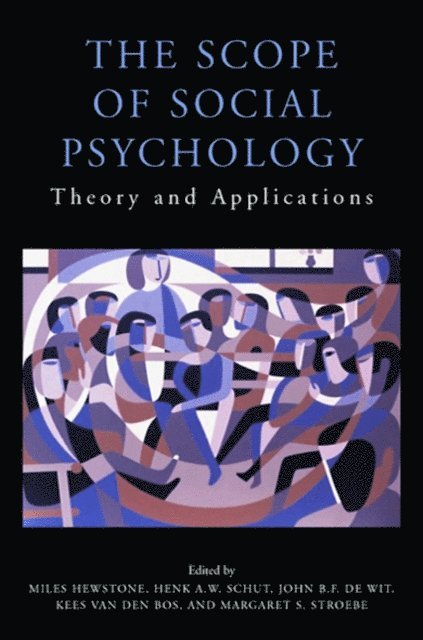 Henk Schut, Miles Hewstone - Scope of Social Psychology, E-bok