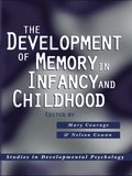 The Development of Memory in Infancy and Childhood