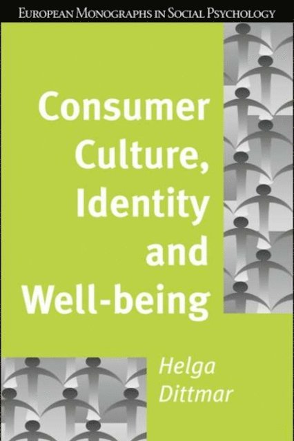 Helga Dittmar - Consumer Culture, Identity and Well-Being, E-bok