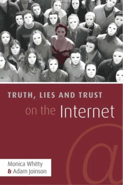 Adam Joinson, Monica T. Whitty - Truth, Lies and Trust on the Internet, E-bok